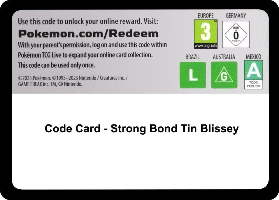 Code Card - Strong Bonds Tin [Blissey] [Miscellaneous Cards and Products]