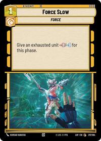 Force Slow (217/264) [Legends of the Force]
