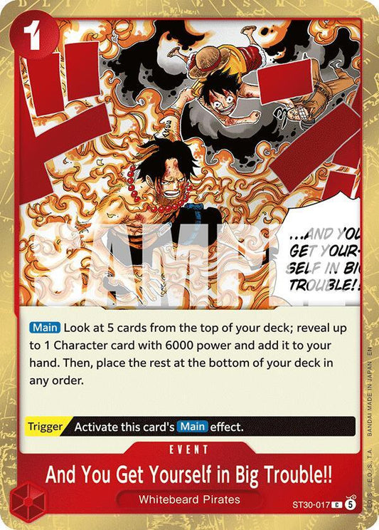 And You Get Yourself in Big Trouble!! (ST30-017) [Starter Deck EX: Luffy & Ace]
