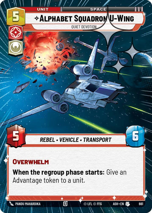Alphabet Squadron U-Wing - Quiet Devotion (Hyperspace Foil) (661) [Ashes of the Empire]