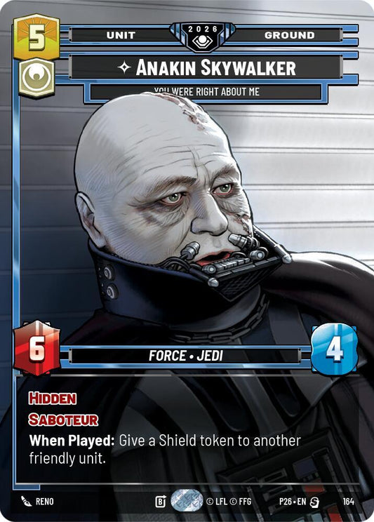 Anakin Skywalker - You Were Right About (Prize Wall) (Foil) Me (164) [Galactic Championship 2026]