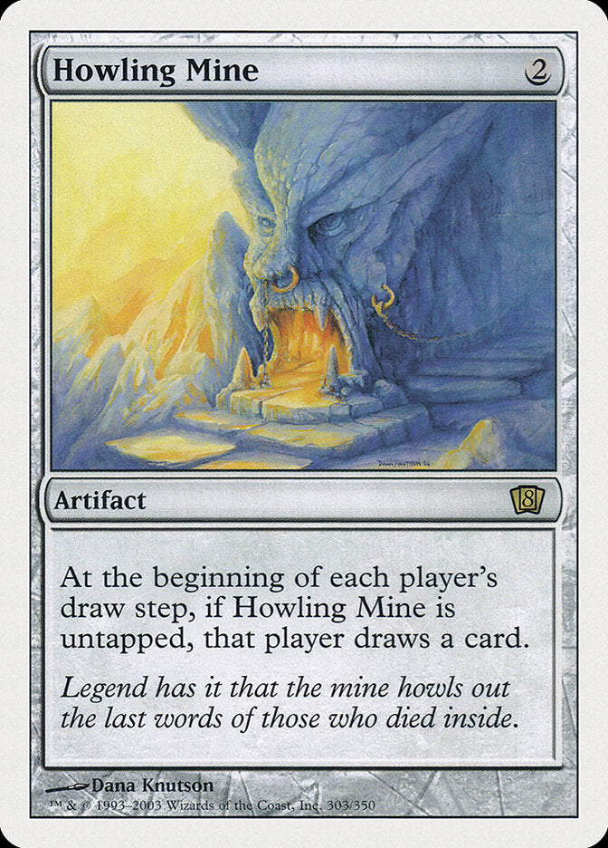 Howling Mine (303) [Eighth Edition]