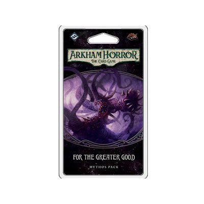 Arkham Horror LCG: For The Greater Good (EN)