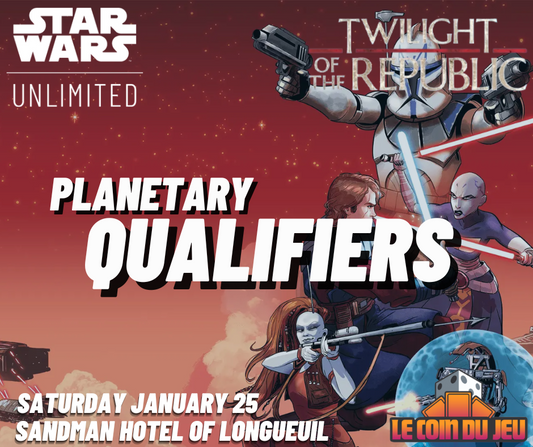 Star Wars: Unlimited Planetary Qualifier - Saturday January 25 - Sandman Hotel in Longueuil